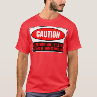 あなたを殺すすべてのもの13 Tシャツ