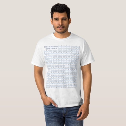 「あなたを老けと呼ぶのは失礼だった」面白い誕生日ケーキTシャツ Tシャツ (正面フル)