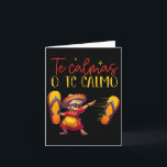 あなたを落ち着かせるわ、または私が落ち着くのよ。面白いスペイン語の母の表現よ。 カード<br><div class="desc">落ち着けよ、お母さん</div>