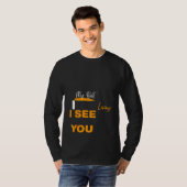あなたを見ています Tシャツ (正面フル)