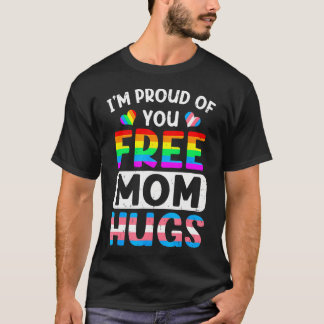 あなたを誇りに思います フリーハグ ママ LGBT LGBTQ ゲイ Tシャツ