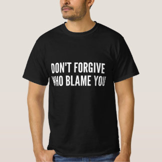 あなたを責める者に赦しを与えるな Tシャツ