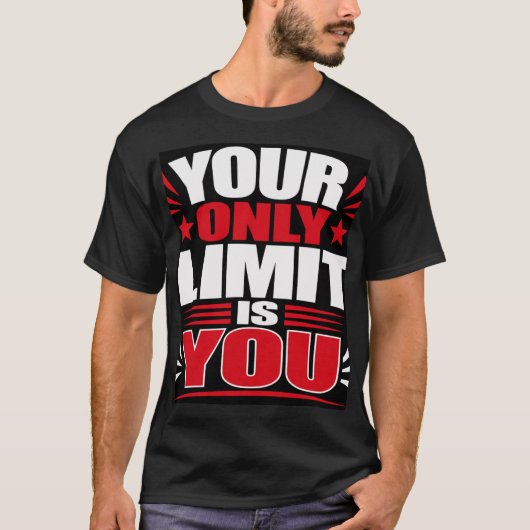 あなたを限界づけるのはあなた自身 Tシャツ (正面)