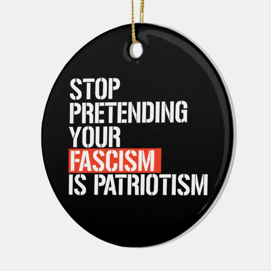 あなたストップのファシズムを愛国主義と見なす セラミックオーナメント (左)
