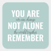 あなた一人ではないインスピレーションミントを覚えている スクエアシール (正面)