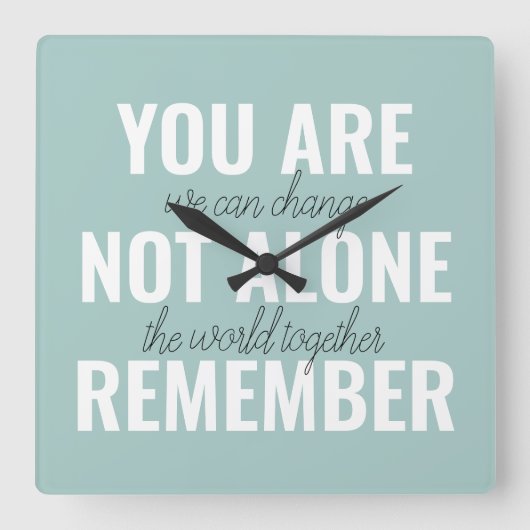 あなた一人ではないインスピレーションミントを覚えている スクエア壁時計 (正面)