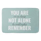 あなた一人ではないインスピレーションミントを覚えている バスマット (正面)