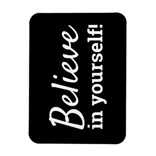 あなた信じ自身のインスピレーションやる気を起こさせる引用文 マグネット (縦)