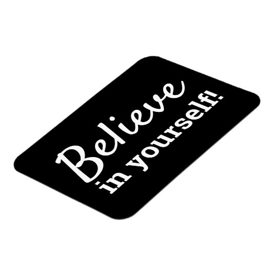 あなた信じ自身のインスピレーションやる気を起こさせる引用文 マグネット (左側)