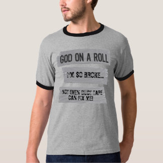 あなた専有物を作って下さい: ロールおもしろいなことわざの神 Tシャツ