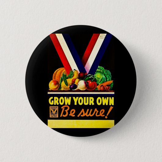 あなた専有物を育てて下さい-確実があって下さい ヴィンテージの第二次世界大戦 缶バッジ (正面)