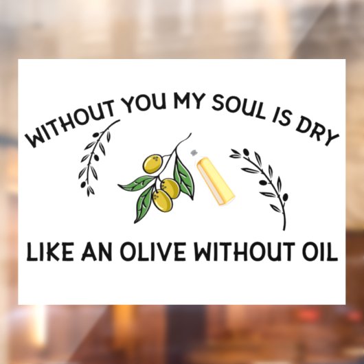 あなた方がいなければ、魂は油のないオリーブのように乾く ウィンドウサイン (シート2)