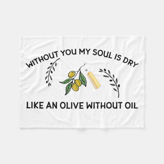 あなた方がいなければ、魂は油のないオリーブのように乾く フリースブランケット (正面(横))