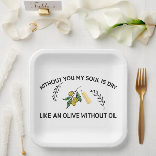 あなた方がいなければ、魂は油のないオリーブのように乾く ペーパープレート (ウェディング)