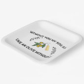 あなた方がいなければ、魂は油のないオリーブのように乾く ペーパープレート (傾斜あり)