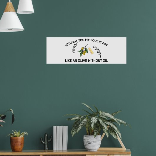 あなた方がいなければ、魂は油のないオリーブのように乾く ポスター (リビング1)