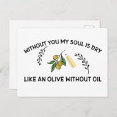 あなた方がいなければ、魂は油のないオリーブのように乾く ポストカード (正面/裏面)