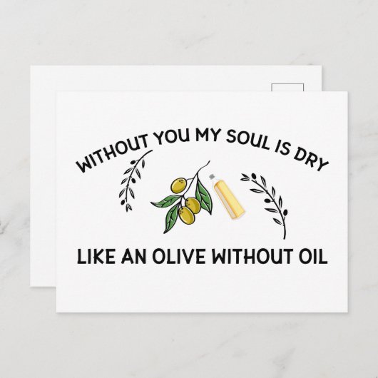 あなた方がいなければ、魂は油のないオリーブのように乾く ポストカード (正面/裏面)