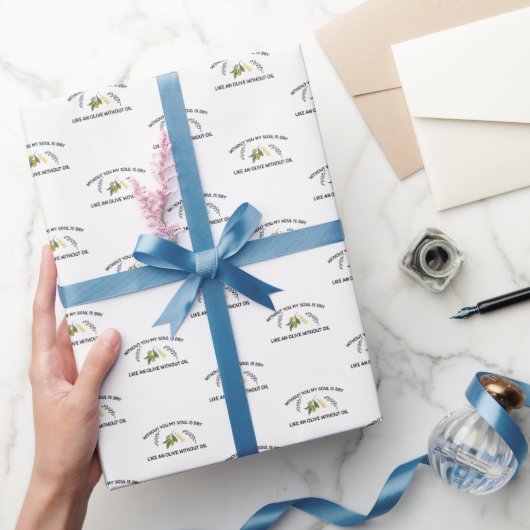 あなた方がいなければ、魂は油のないオリーブのように乾く ラッピングペーパー (ギフト)