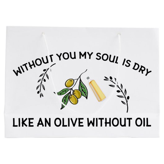 あなた方がいなければ、魂は油のないオリーブのように乾く ラージペーパーバッグ (裏面)