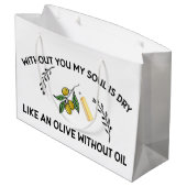あなた方がいなければ、魂は油のないオリーブのように乾く ラージペーパーバッグ (裏面アングル)