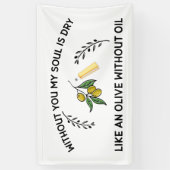 あなた方がいなければ、魂は油のないオリーブのように乾く 横断幕 (縦)