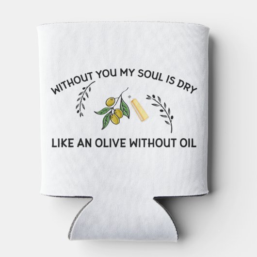 あなた方がいなければ、魂は油のないオリーブのように乾く 缶クーラー (裏面)