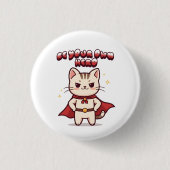 あなた自身がヒーローであれ 可愛い猫のヒーロー 缶バッジ (正面)
