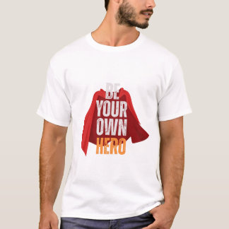 あなた自身がヒーローであれ Tシャツ