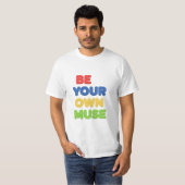 あなた自身がミューズであれ Tシャツ (正面フル)