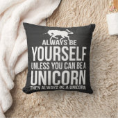 あなた自身が常にあって下さい。 ユニコーンである場合もなければ クッション (ブランケット)