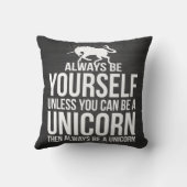 あなた自身が常にあって下さい。 ユニコーンである場合もなければ クッション (裏面)