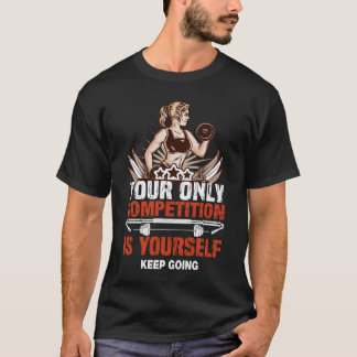 あなた自身だけがあなたのライバル Tシャツ