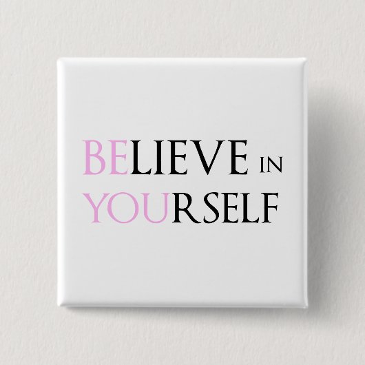 あなた自身で信じて下さい-刺激の引用文のミームあります 缶バッジ (正面)