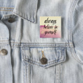 あなた自身で2つを常に信じて下さい 缶バッジ (インサイチュ)