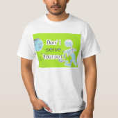 あなた自身に役立たないで下さい Tシャツ (正面)