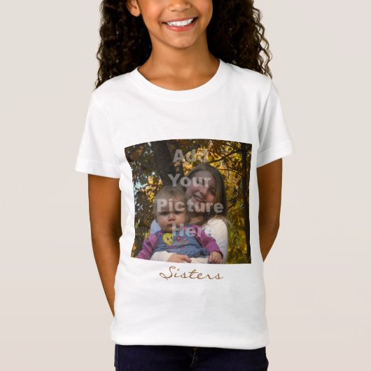 あなた自身の写真のTシャツの姉妹を加えて下さい Tシャツ (正面)