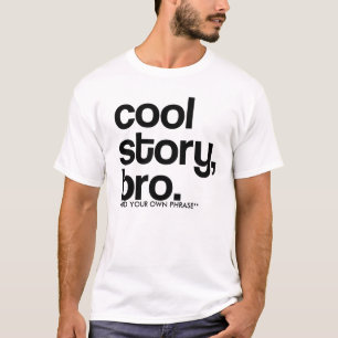 **あなた自身の句を!加えて下さい!! 元のCOOL STORY BRO Tシャツ