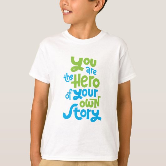 あなた自身の物語の英雄 Tシャツ (正面)