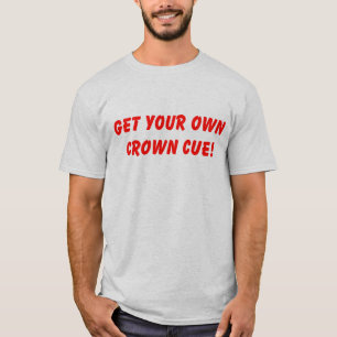 あなた自身の王冠の手掛りのTシャツを得て下さい Tシャツ