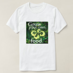 あなた自身の食糧を育てて下さい(人かユニセックス) Tシャツ