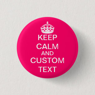 あなた自身のKeep Calm and Carry Onのカスタムのピンクを作成して下さい 缶バッジ