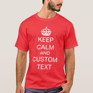 あなた自身のKeep Calm and Carry Onのカスタムを作成して下さい Tシャツ