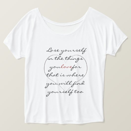 あなた自身を感動的な引用文の女性のTシャツ失って下さい Tシャツ (デザイン正面)