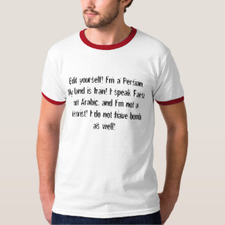 あなた自身を編集して下さい! 私はペルシャ人です。 私の土地はイランです! … Tシャツ