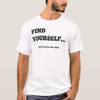 あなた自身を見つけて下さい Tシャツ