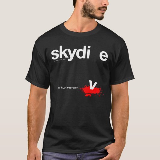 あなた自身をSkydiver傷つけないで下さい Tシャツ (正面)