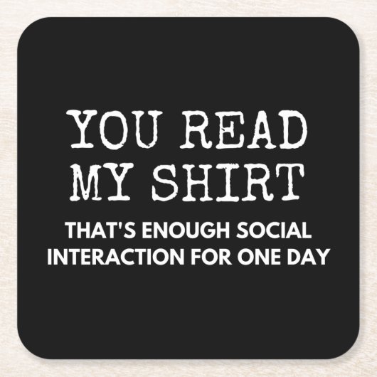 あなた読は私の十分な社会的な相互作用 スクエアペーパーコースター (正面)