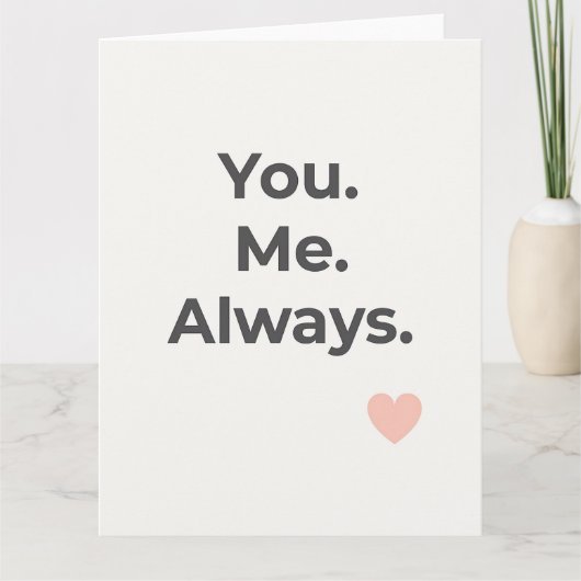 あなた。私。いつだって。バレンタインデーの挨拶 カード (正面)