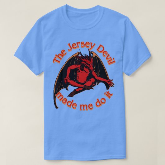 あのジャージー・デビルが僕にやってくれたんだ Tシャツ (デザイン正面)